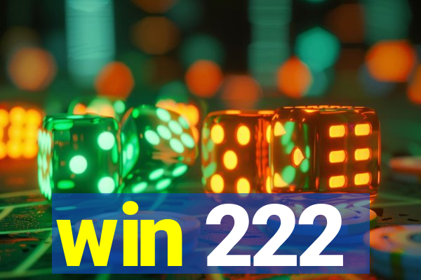 win 222